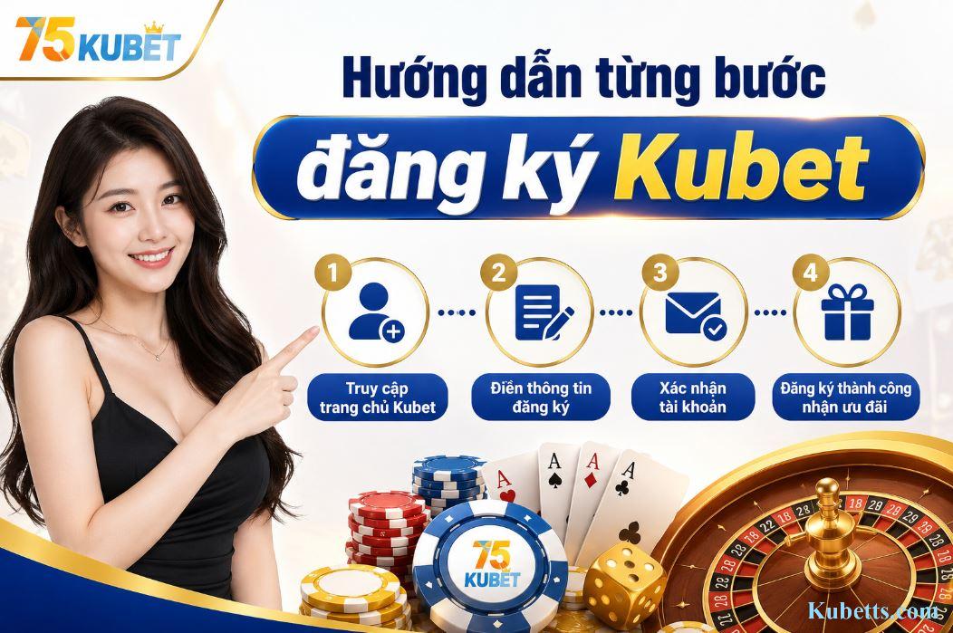 Hướng Dẫn Đăng Ký Kubet Nhanh Chóng và An Toàn Cho Người Mới Bắt Đầu 1 huong dan dang ky kubet tung buoc - KUBET